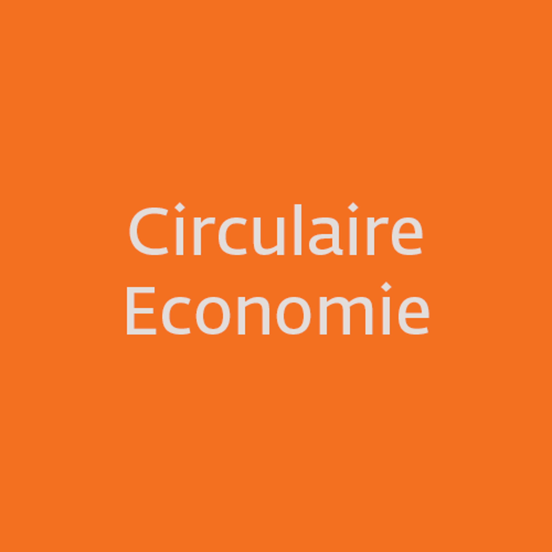 Circulaire Economie loading=